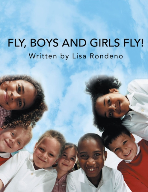 E-knjiga Fly, Boys and Girls Fly! Lisa Rondeno