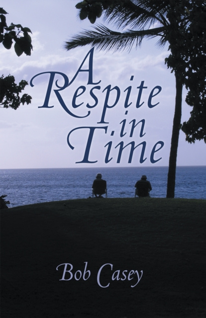 E-knjiga Respite in Time Bob Casey