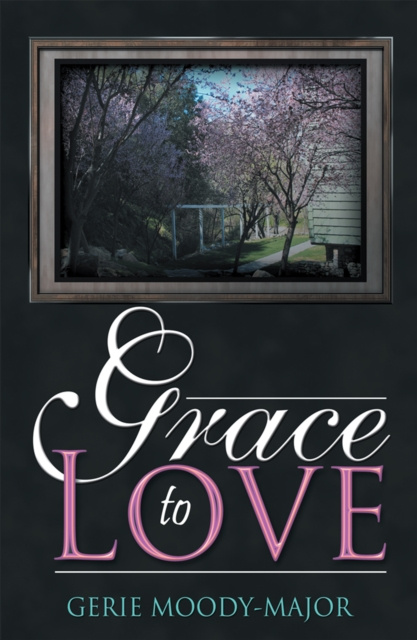 E-kniha Grace to Love Gerie Moody-Major