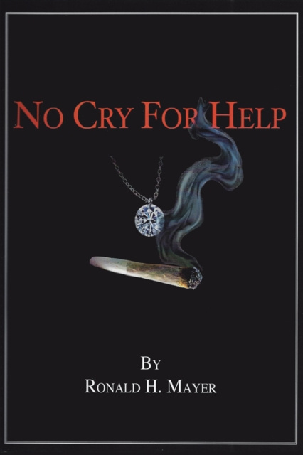 E-knjiga No Cry for Help Ronald H. Mayer