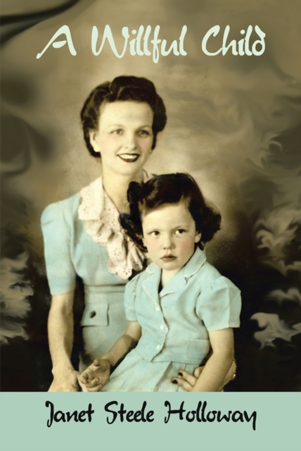 E-knjiga Willful Child Janet Steele Holloway