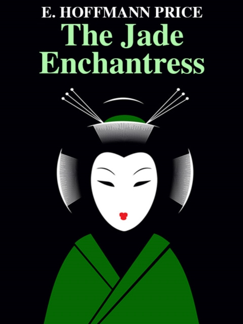 E-knjiga Jade Enchantress E. Hoffmann Price
