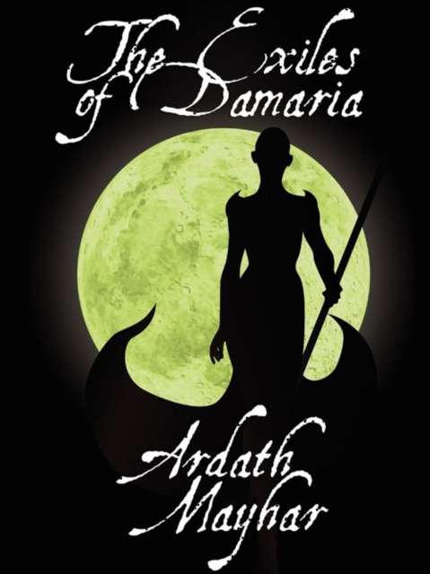 E-knjiga Exiles of Damaria Ardath Mayhar