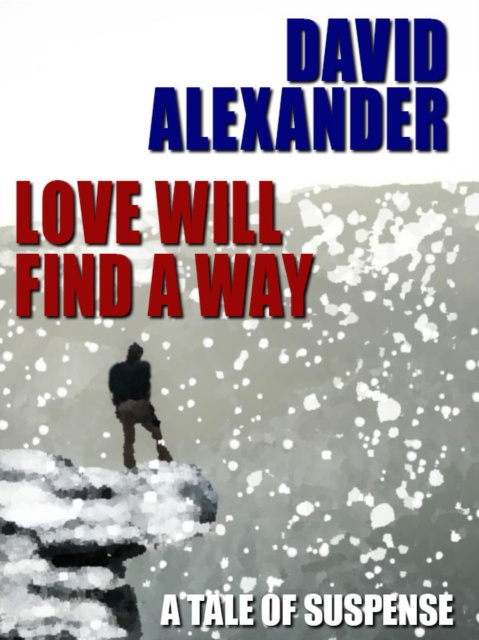 E-kniha Love Will Find A Way David Alexander