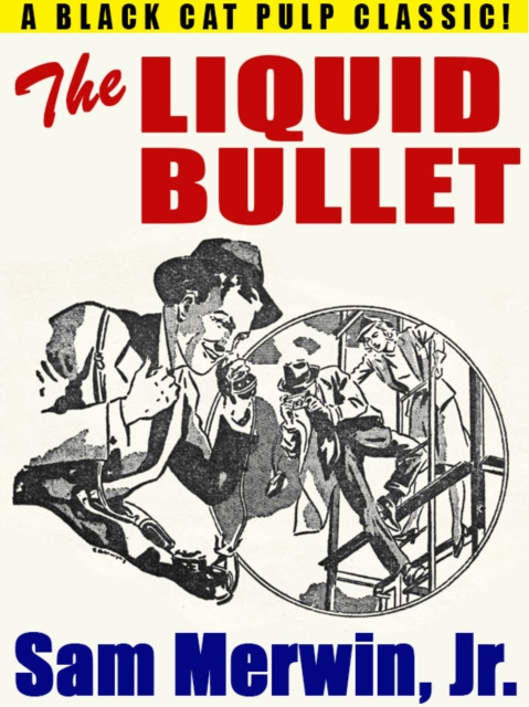 E-knjiga Liquid Bullet Sam Merwin Jr.