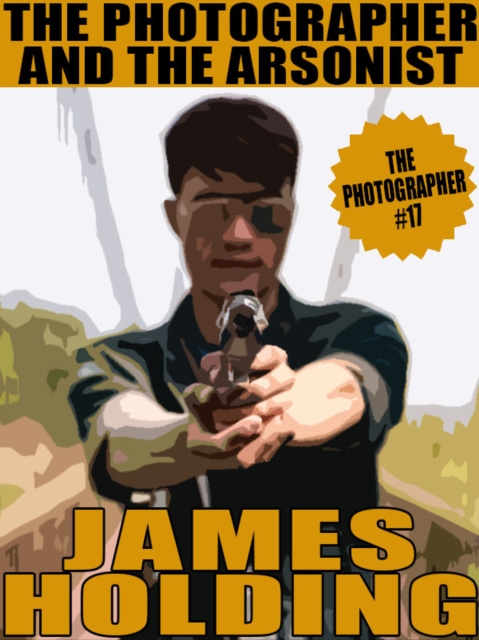 E-book Photographer and the Arsonist James Holding