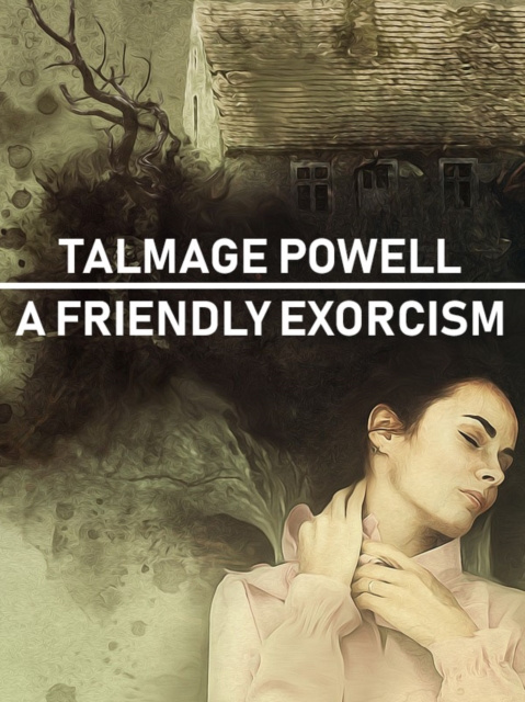 E-book Friendly Exorcism Talmage Powell