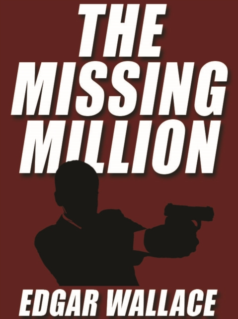 E-knjiga Missing Million Edgar Wallace