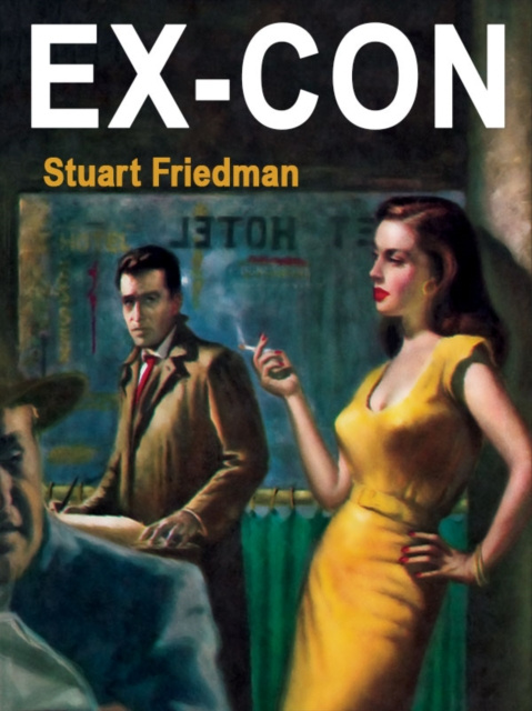 E-book Ex-Con (Free are the Dead) Stuart Friedman