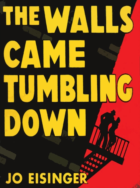 E-book Walls Came Tumbling Down Jo Eisinger