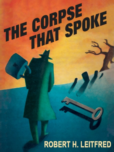 E-knjiga Corpse That Spoke Robert H. Leitfred