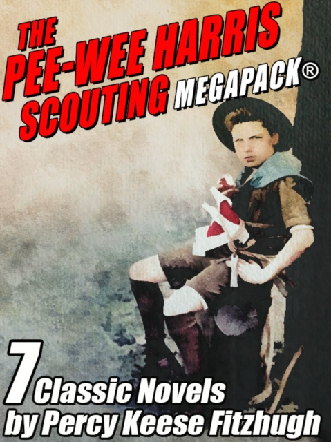 E-book Pee-wee Harris Scouting MEGAPACK(R) Percy Keese Fitzhugh
