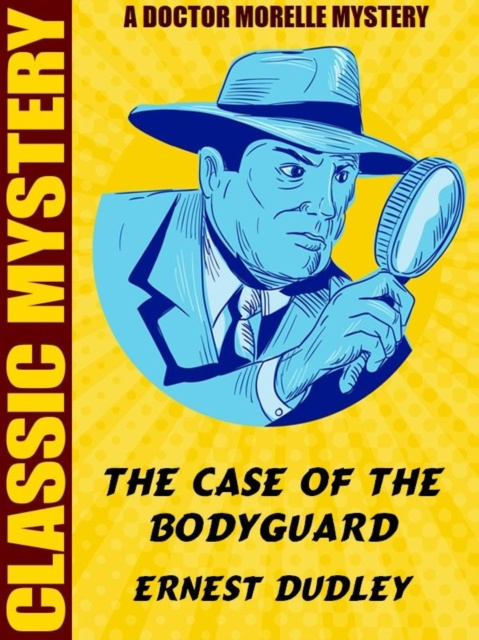 E-kniha Case of the Bodyguard Ernest Dudley