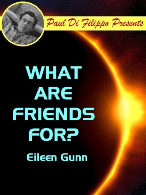 E-book What Are Friends For? Eileen Gunn
