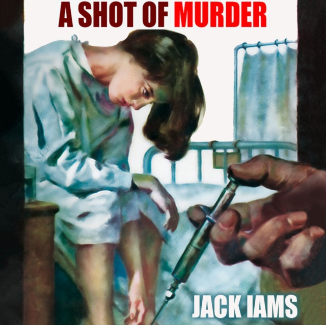 Audiobook Shot of Murder Iams Jack Iams