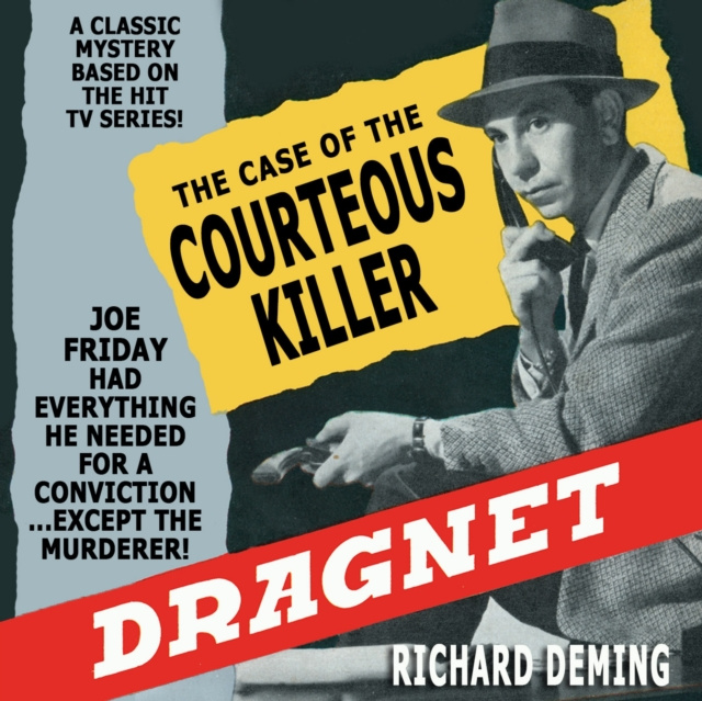 Audio knjiga Dragnet: The Case of the Courteous Killer Deming Richard Deming