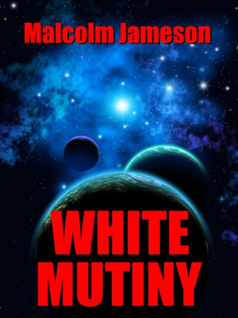 E-kniha White Mutiny Malcolm Jameson