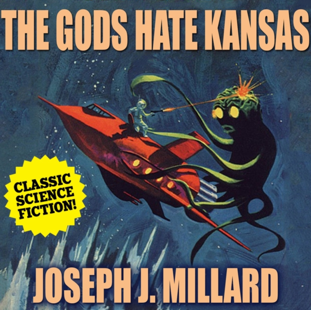 Audiokniha Gods Hate Kansas Millard Joseph J. Millard