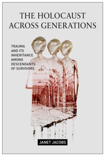 E-knjiga Holocaust Across Generations Janet Jacobs