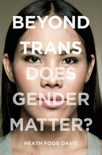 E-book Beyond Trans Heath Fogg Davis