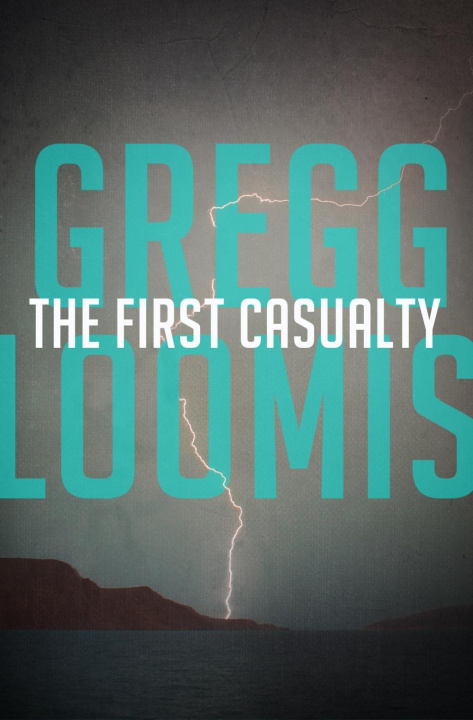 E-Book First Casualty Gregg Loomis
