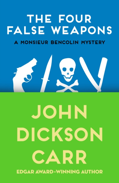 E-kniha Four False Weapons John Dickson Carr