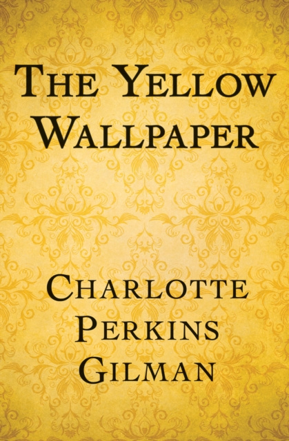 E-knjiga Yellow Wallpaper Charlotte Perkins Gilman