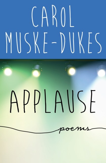 E-Book Applause Carol Muske-Dukes