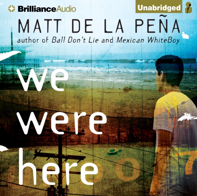 Audiobook We Were Here Matt de la Pena