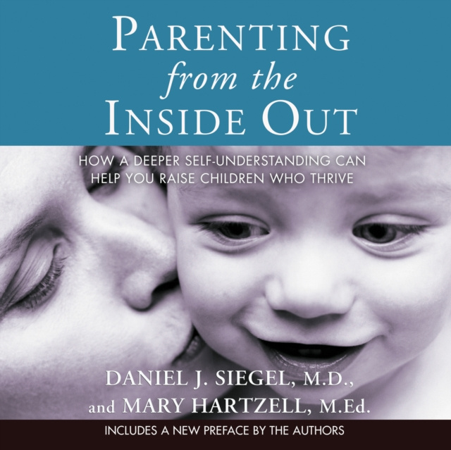 Audiobook Parenting from the Inside Out M.D. Daniel J. Siegel