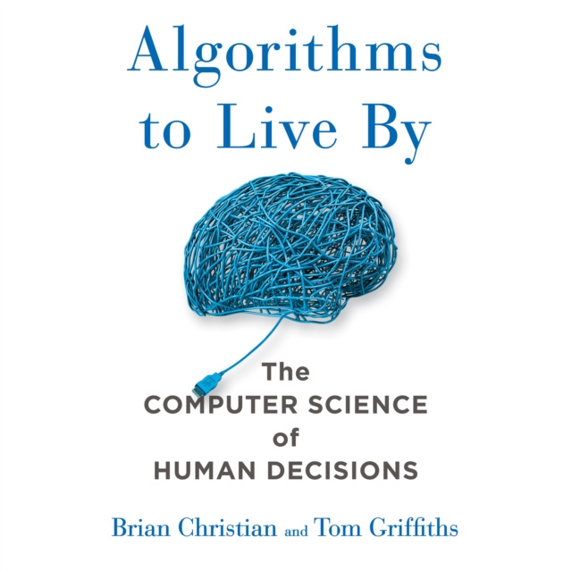 Audiokniha Algorithms to Live By Brian Christian
