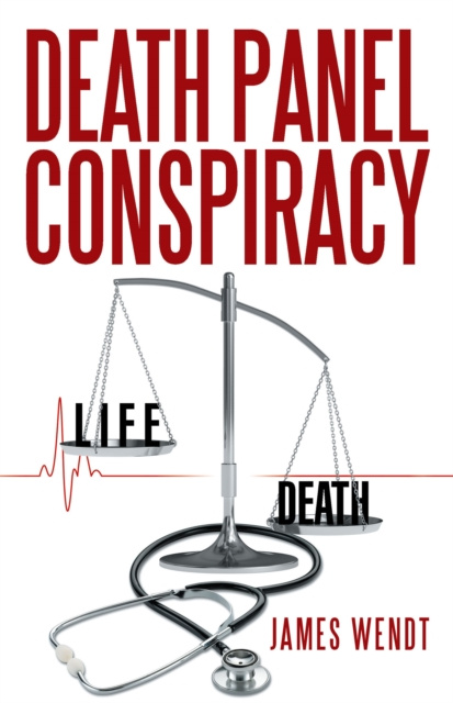 E-knjiga Death Panel Conspiracy James Wendt