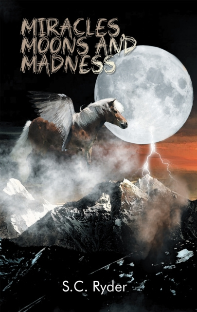 E-knjiga Miracles, Moons, and Madness S.C. Ryder