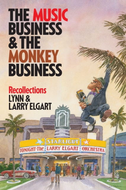 E-kniha Music Business and the Monkey Business Larry Elgart