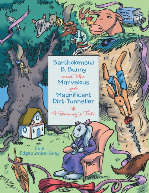 E-knjiga Bartholomew B. Bunny and the Marvelous and Magnificent Dirt-Tunneller Evie Edgecumbe-Grey