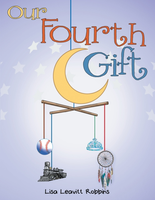 E-Book Our Fourth Gift Lisa Leavitt Robbins