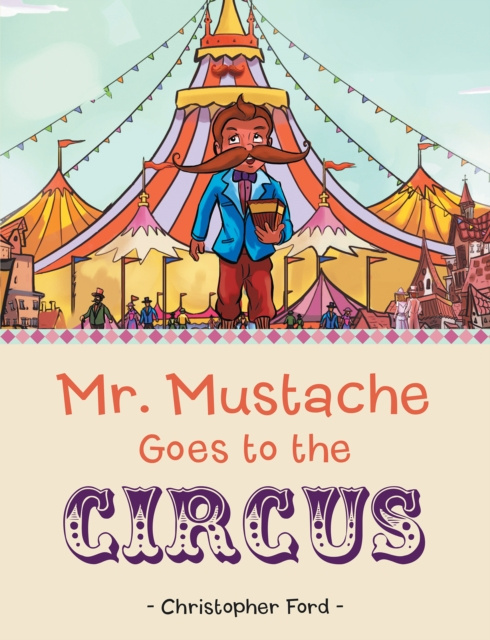 E-knjiga Mr. Mustache Goes to the Circus Christopher Ford