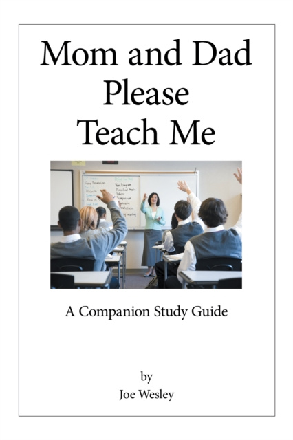 E-book Mom and Dad Please Teach Me Joe Wesley