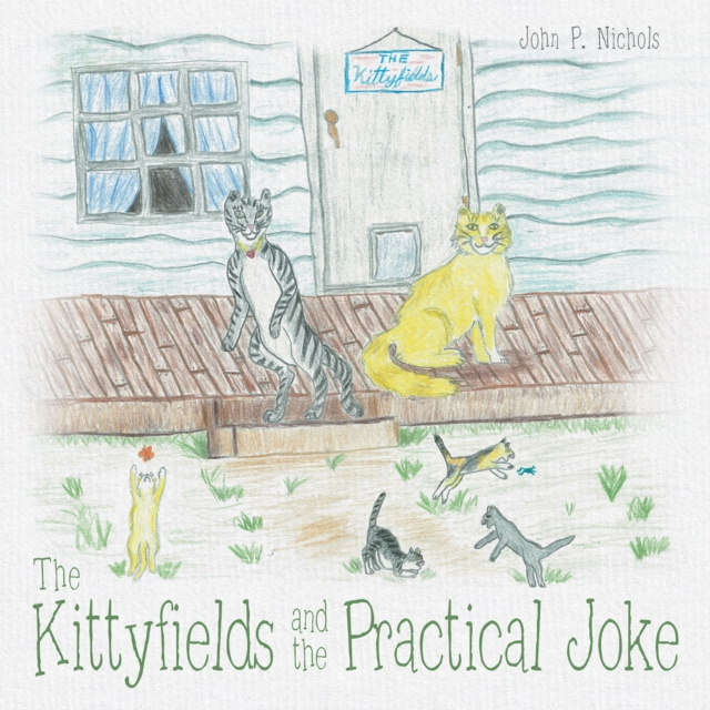 E-book Kittyfields and the Practical Joke John P. Nichols