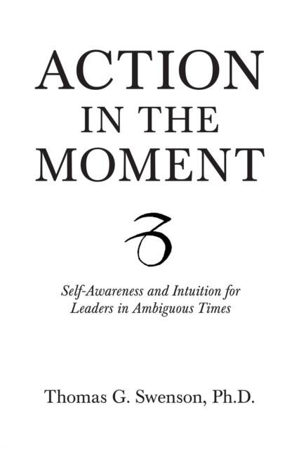 E-knjiga Action in the Moment PhD Thomas G. Swenson