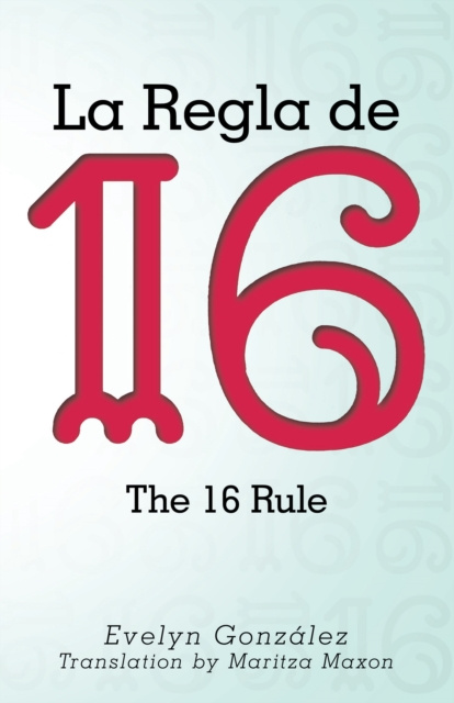 E-book La Regla De 16 Evelyn Gonzalez