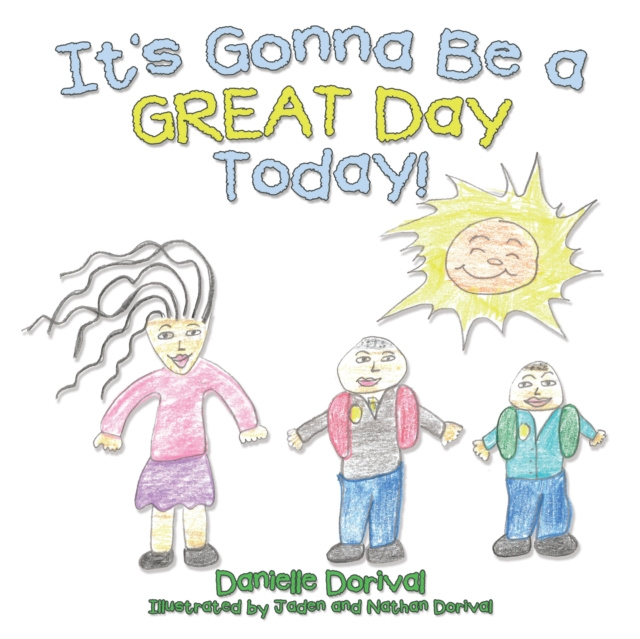 E-book It'S Gonna Be a Great Day Today! Danielle Dorival