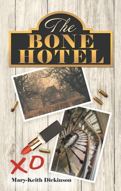 E-knjiga Bone Hotel Mary-Keith Dickinson