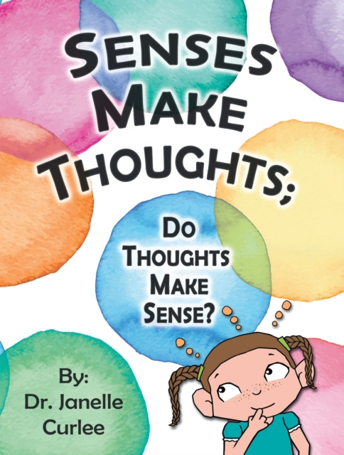 E-knjiga Senses Make Thoughts; Dr. Janelle Curlee