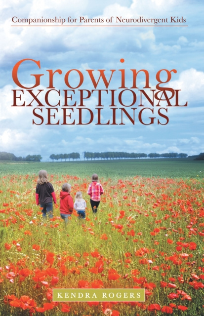 E-knjiga Growing Exceptional Seedlings Kendra Rogers