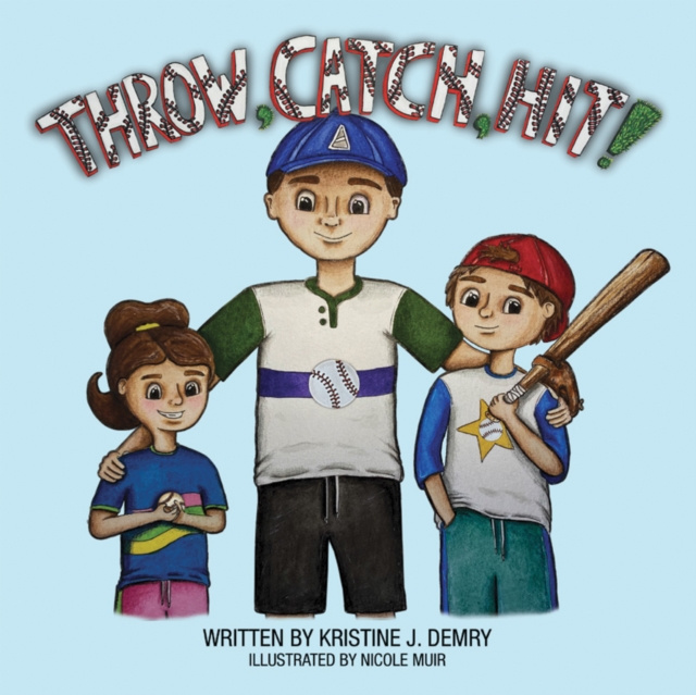 E-knjiga Throw, Catch, Hit! Kristine J. Demry