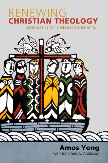 E-knjiga Renewing Christian Theology Amos Yong