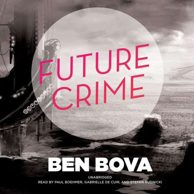 Audiobook Future Crime Ben Bova