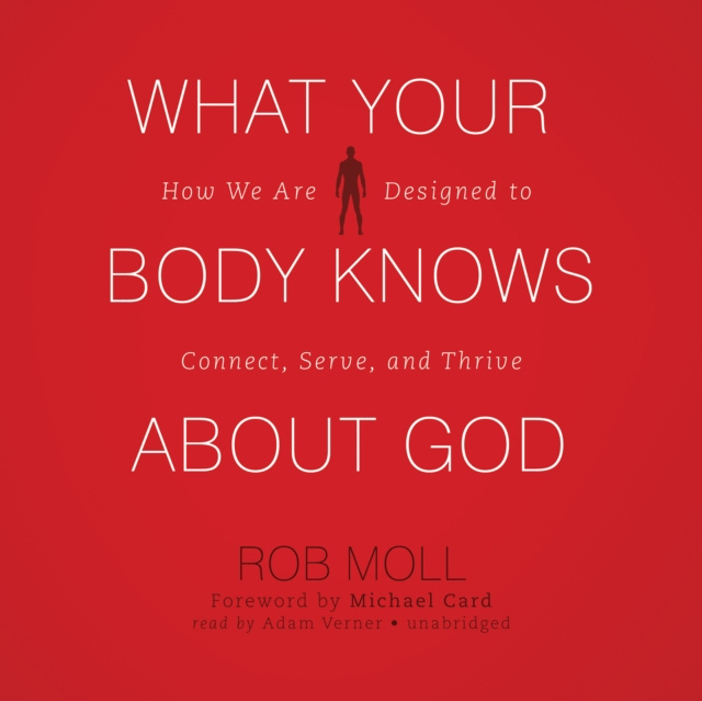 Audio knjiga What Your Body Knows about God Rob Moll