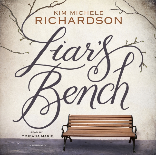 Audiobook Liar's Bench Kim Michele Richardson